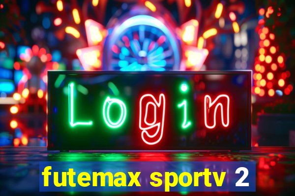 futemax sportv 2